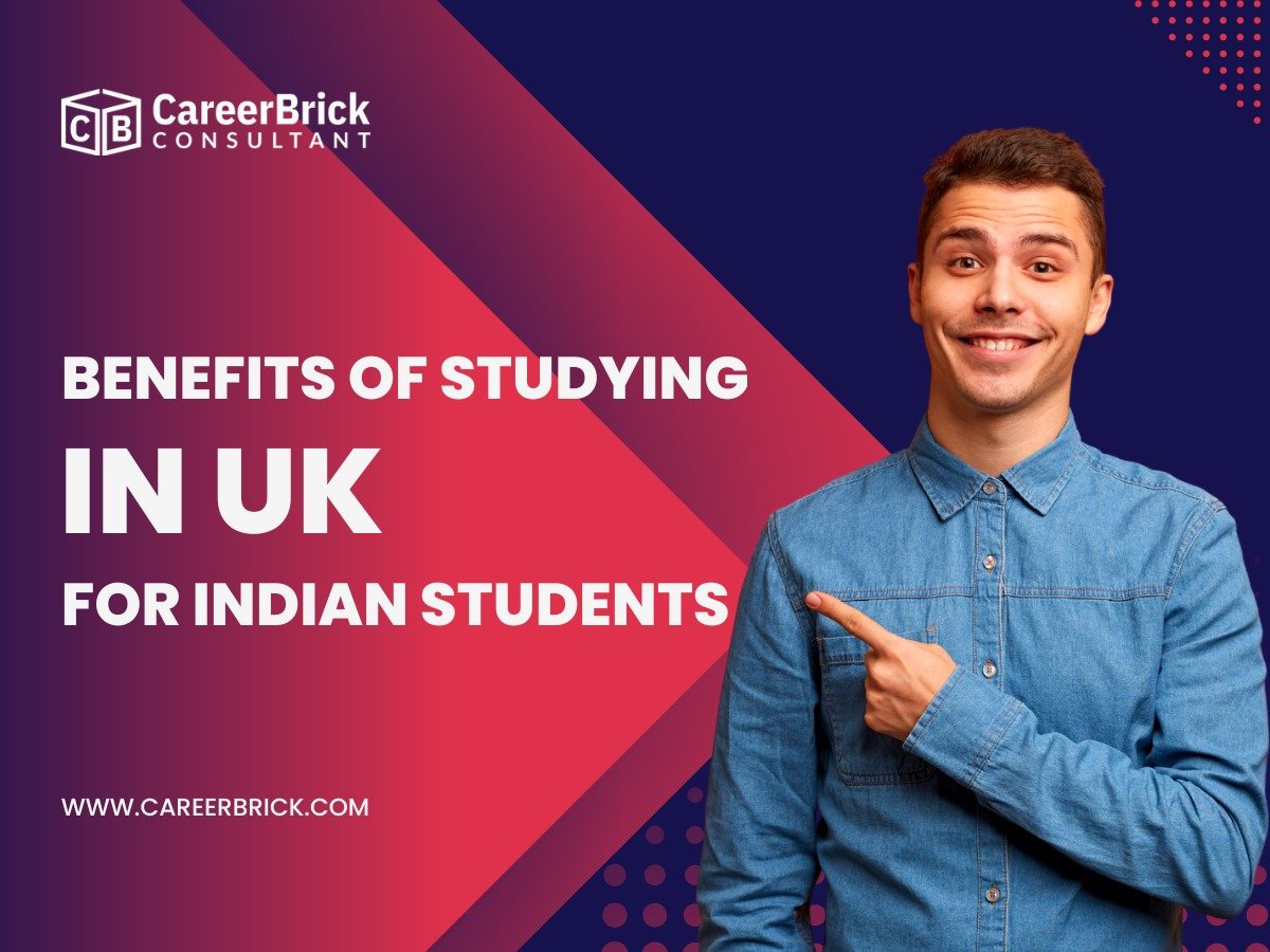 Benefits of Studying in UK for Indian Students