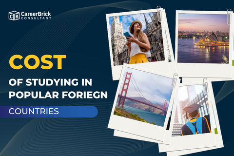 Cost of Studying in Popular Foreign Countries