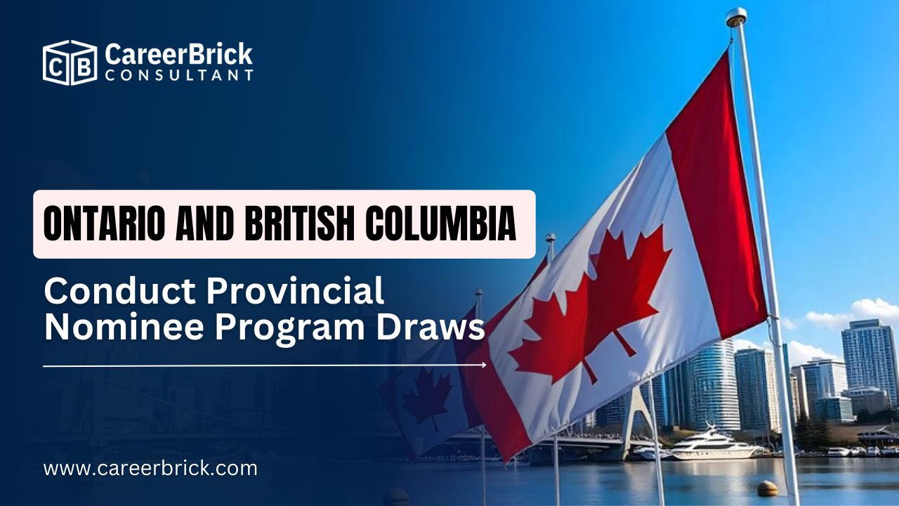 Ontario and British Columbia conduct Provincial Nominee Program draws