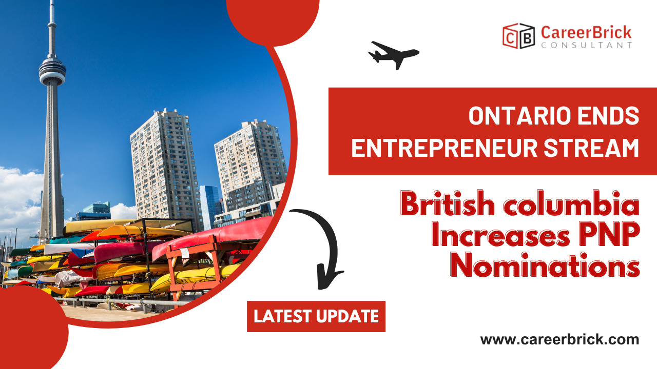 Ontario closes entrepreneur stream, while British Columbia nominates more candidates for PNP 