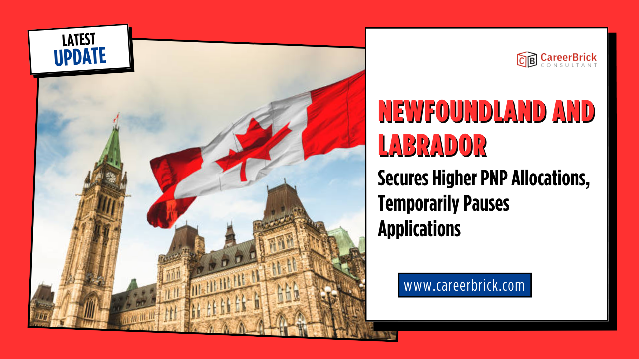 Newfoundland and Labrador Secures Higher PNP Allocations, Temporarily Pauses Applications