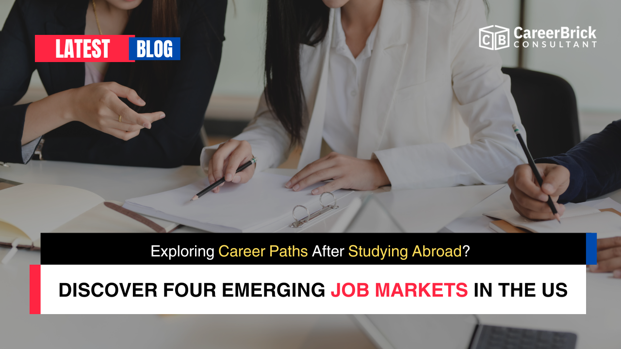 Exploring Career Paths After Studying Abroad? Discover Four Emerging Job Markets in the US