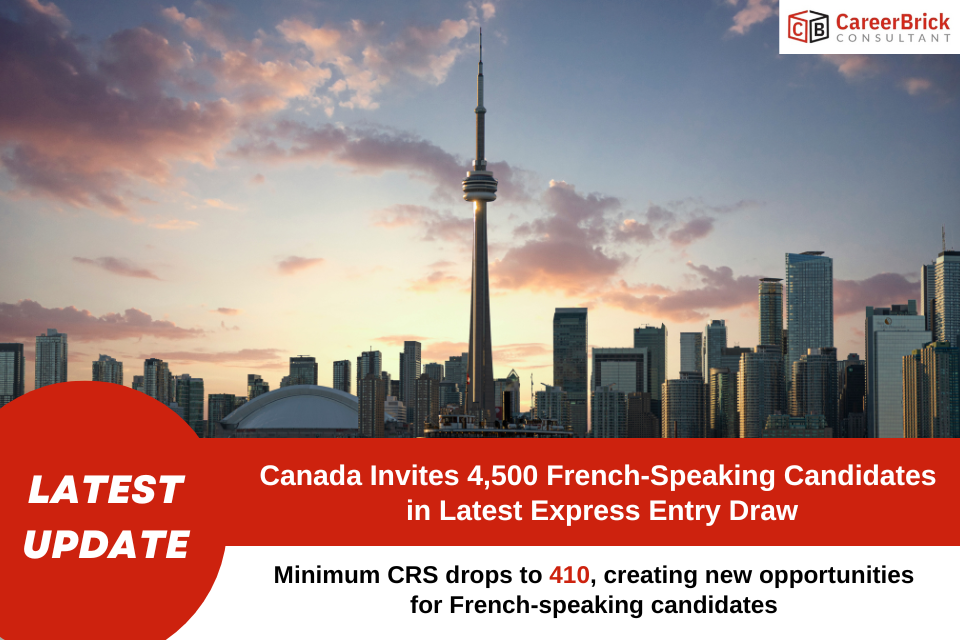 Canada Invites 4,500 French-Speaking Candidates with CRS 410 in Latest Express Entry Draw