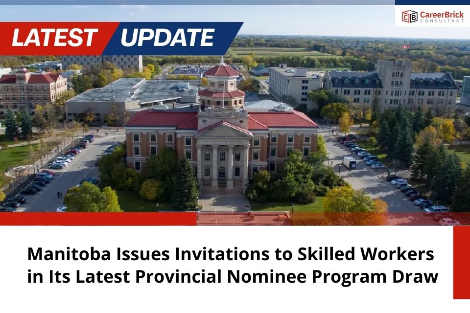 Manitoba Issues Invitations to Skilled Workers in Its Latest Provincial Nominee Program Draw