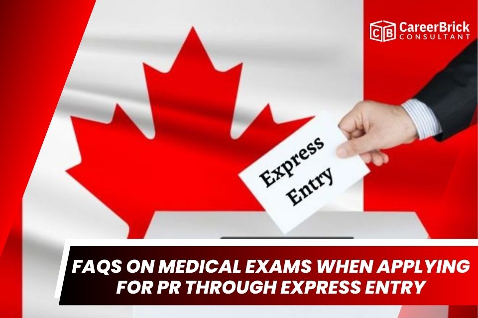 FAQs on Medical Exams for PR through Express Entry (2025 Update)