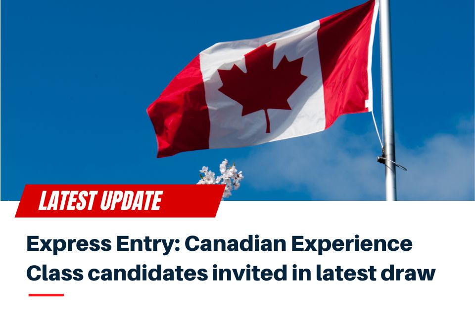 Express Entry: Canadian Experience Class candidates invited in latest draw