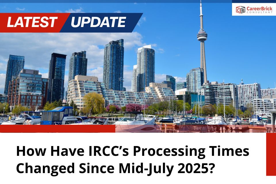How Have IRCC’s Processing Times Changed Since Mid-July 2025?