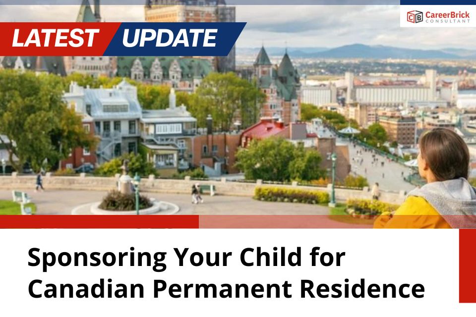 Sponsoring Your Child for Canadian Permanent Residence