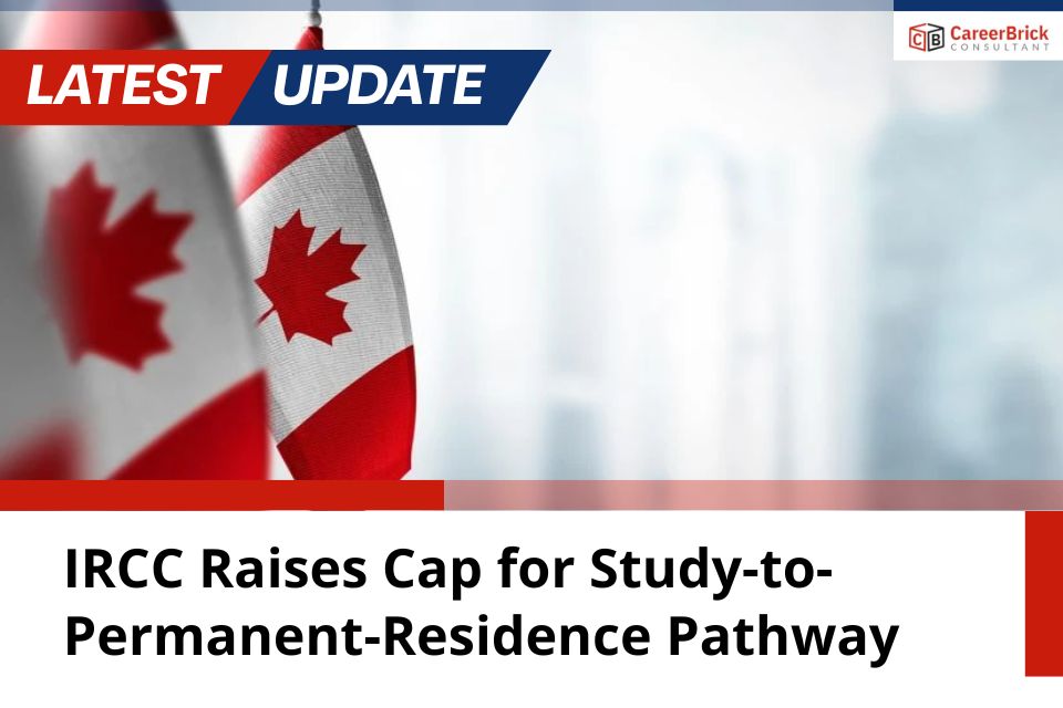 IRCC Raises Cap for Study-to-Permanent-Residence Pathway