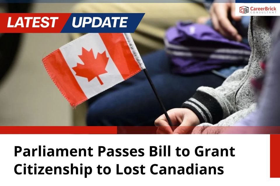 Parliament Passes Bill to Grant Citizenship to Lost Canadians