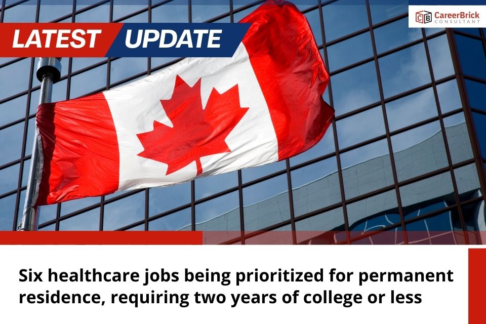 Six healthcare jobs being prioritized for permanent residence, requiring two years of college or less
