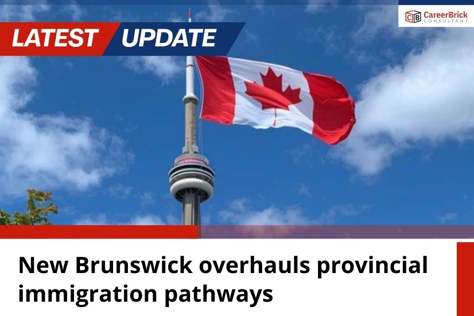 New Brunswick overhauls provincial immigration pathways