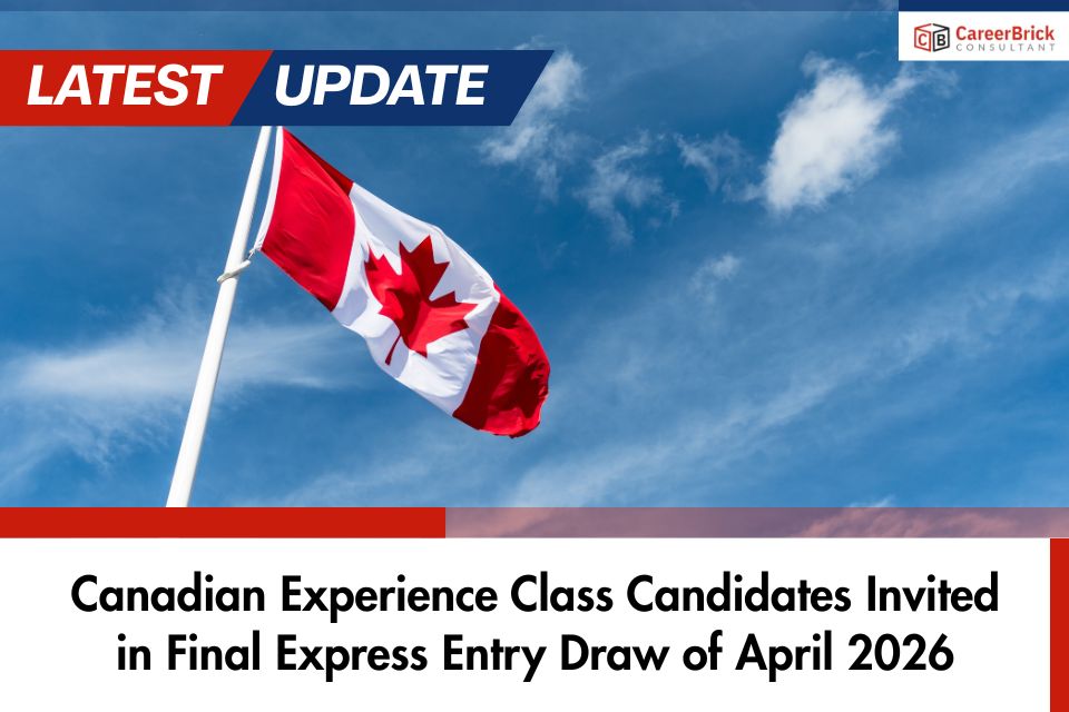 Canadian Experience Class Candidates Invited in Final Express Entry Draw of April 2026