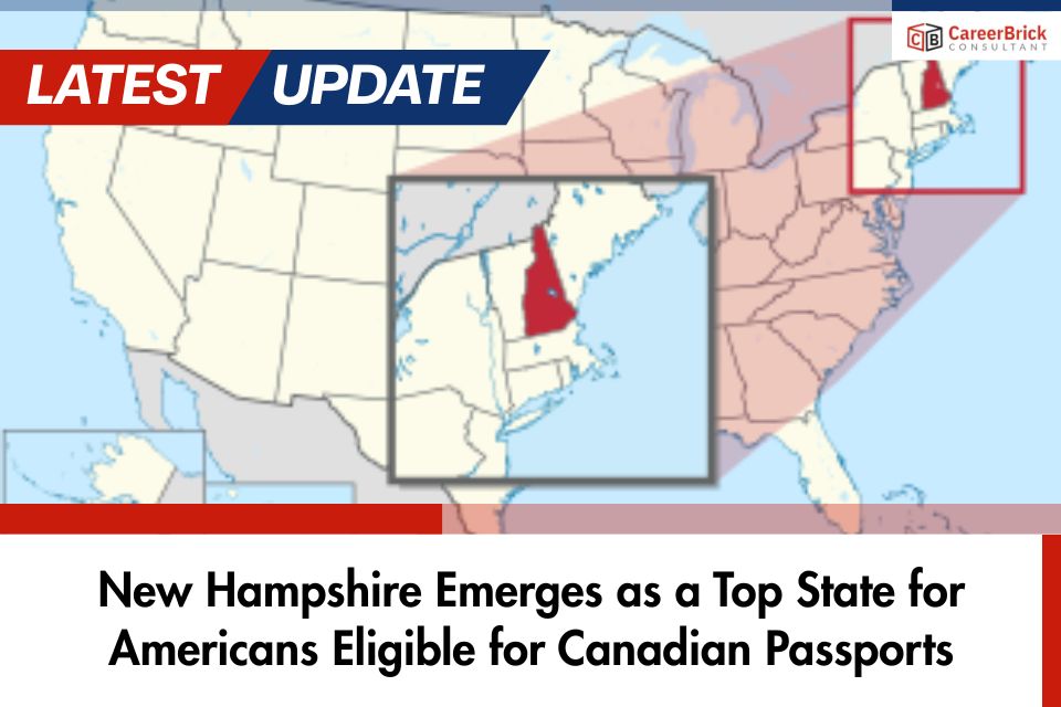 New Hampshire Emerges as a Top State for Americans Eligible for Canadian Passports