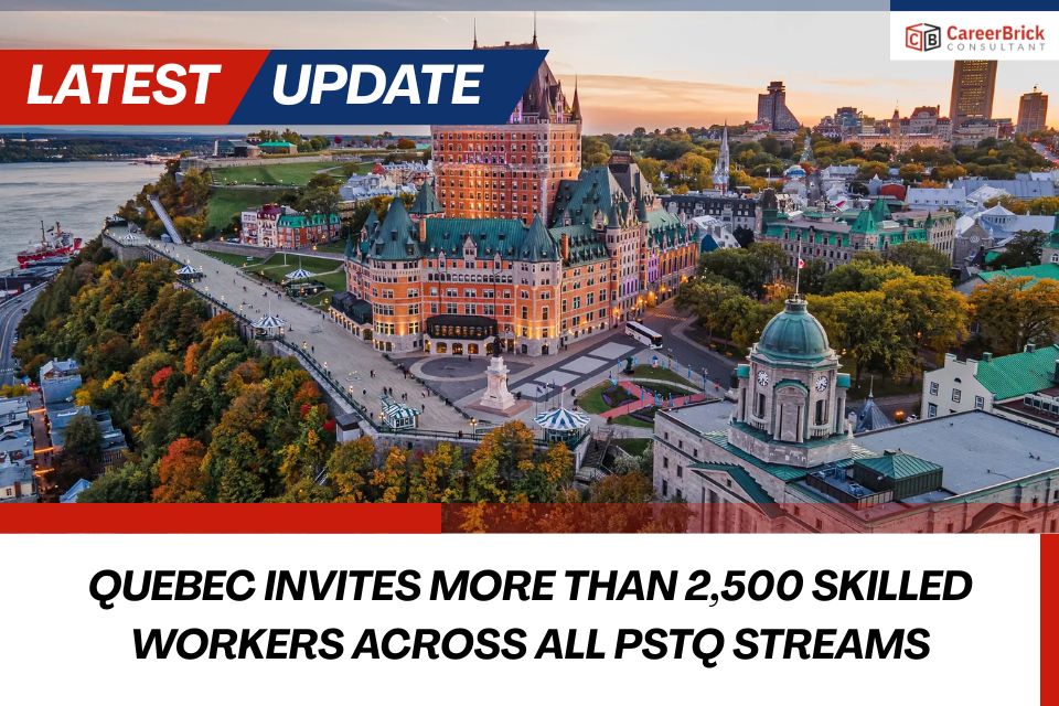 Quebec Invites 2,555 Skilled Workers Across All PSTQ Streams