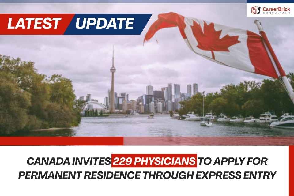 Canada Invites 229 Physicians to Apply for Permanent Residence Through Express Entry