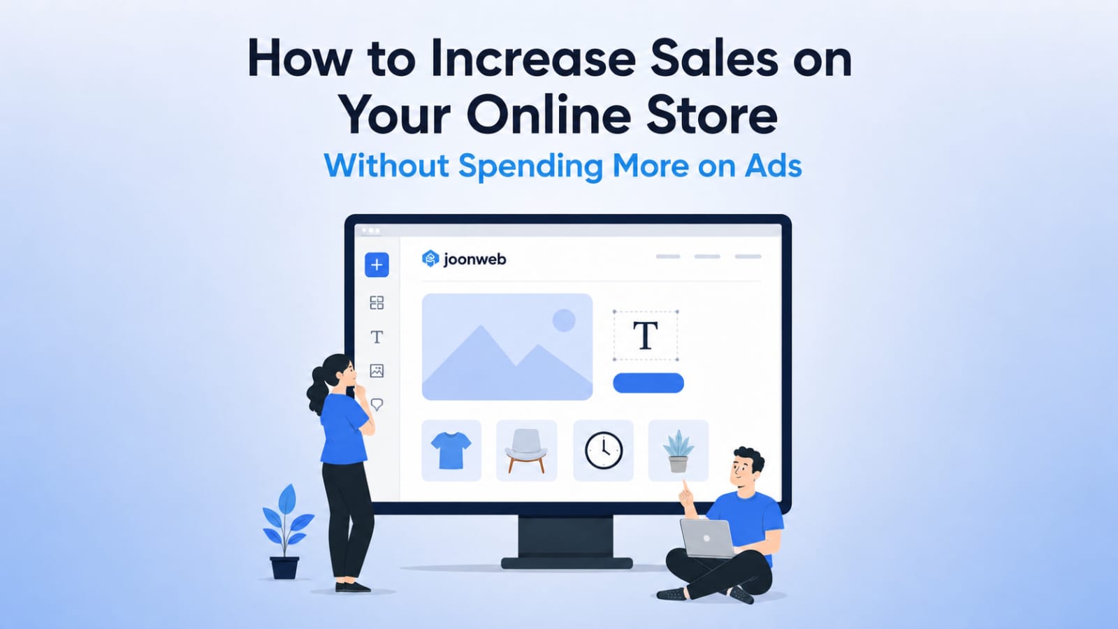 How to Increase Sales on Your Online Store Without Spending More on Ads