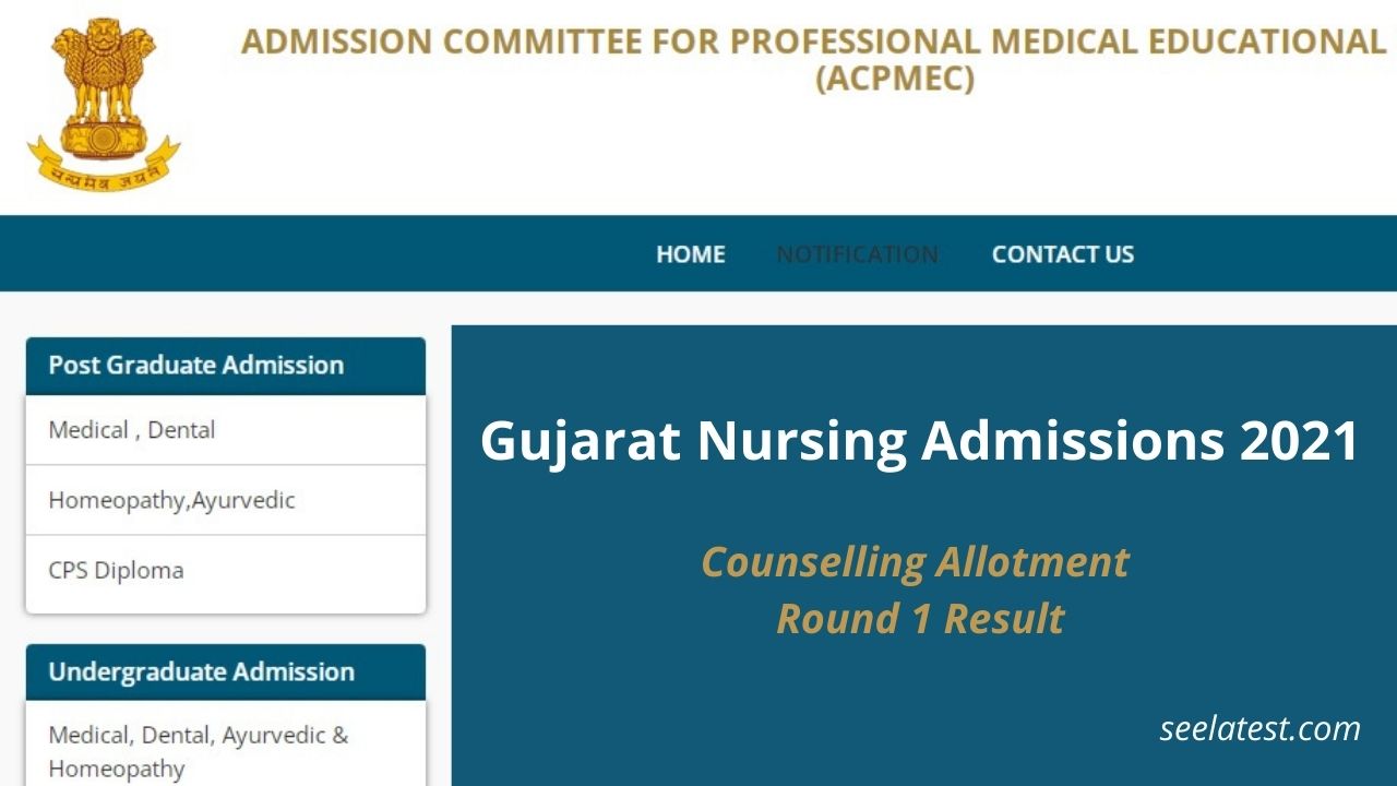Gujarat GNM Counselling 2021-22 Round 1 Allotment Result Out Soon @medadmgujarat.org, Check Details – See Latest