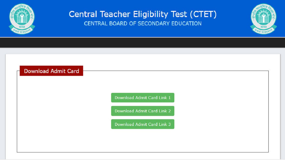 ctet-admit-card-2021-released-cbse-facilitates-three-links-to-download