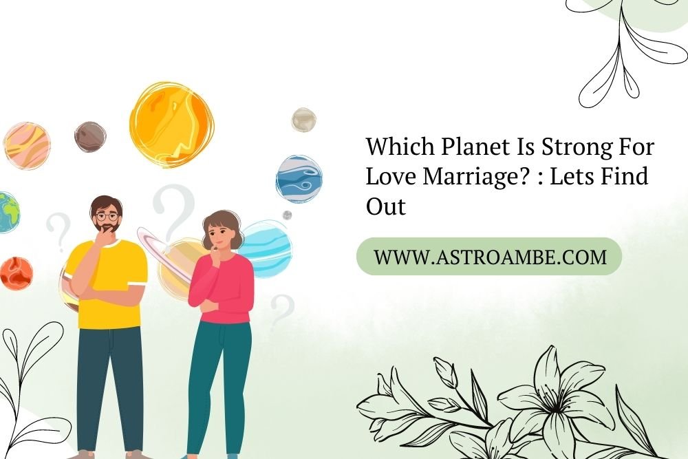 Which Planet Is Strong For Love Marriage