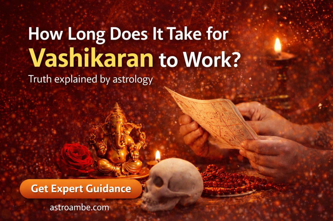 How Long Does It Take to Make Vashikaran Work for You?