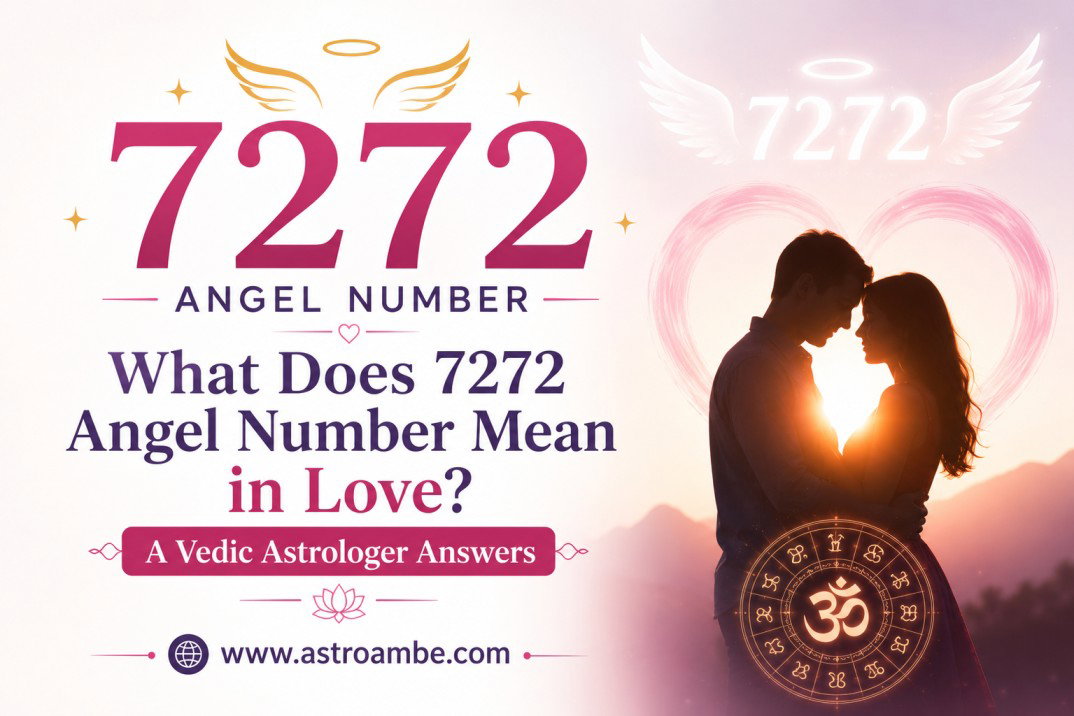 7272 Angel Number Meaning in Love: A Vedic Astrologer Explains