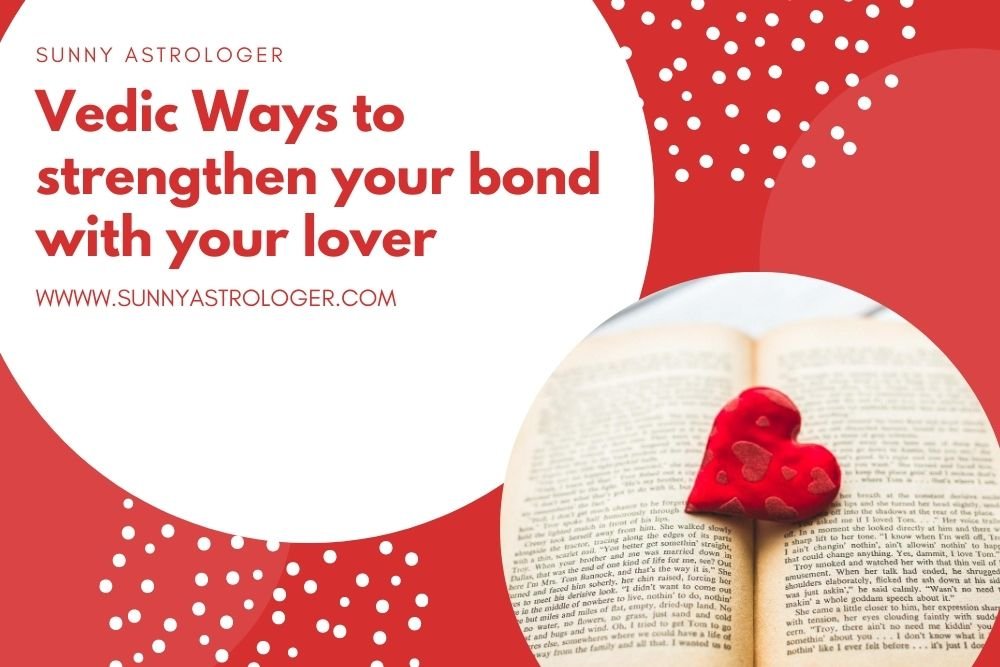 Vedic Ways to Strengthen your Bond with your Lover Image 