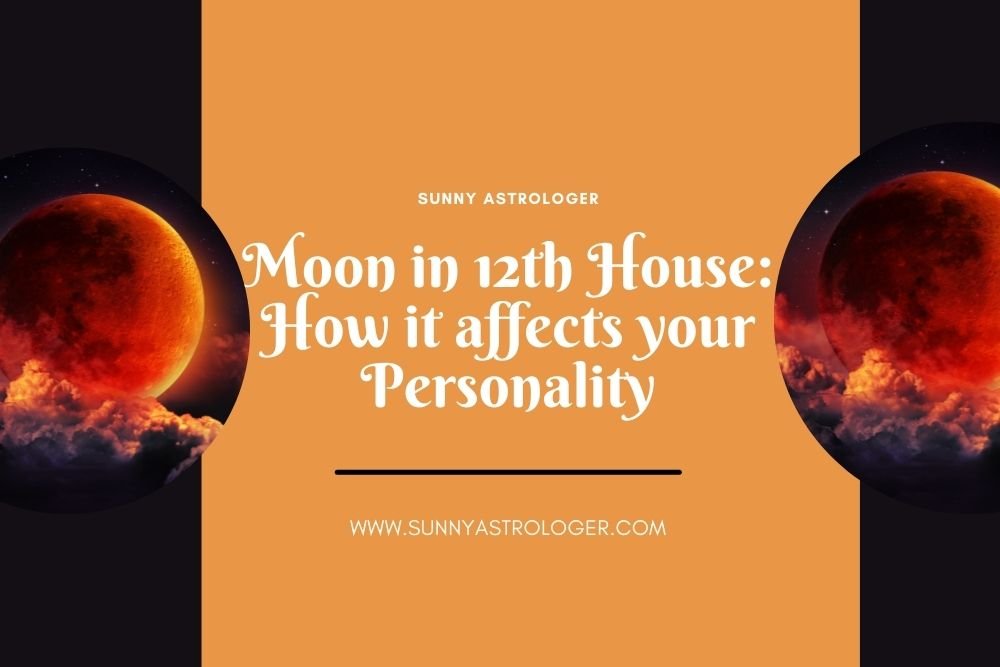 Moon in 12th House How it affects your Personality