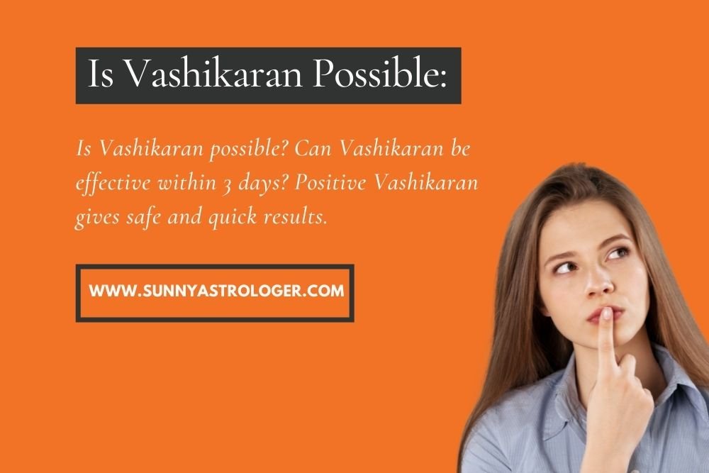 Is Vashikaran Possible