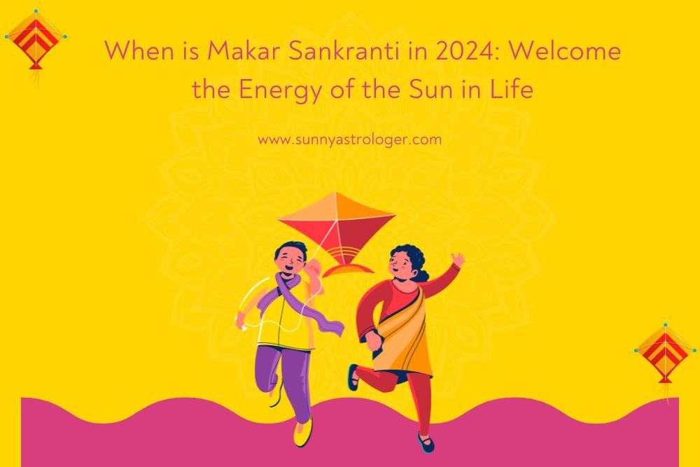 When is Makar Sankranti in 2024: Welcome the Energy of the Sun in Life Image 