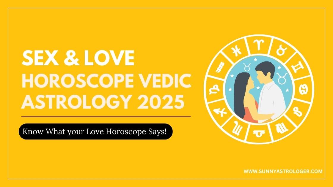 Sex Vedic Astrology 2025