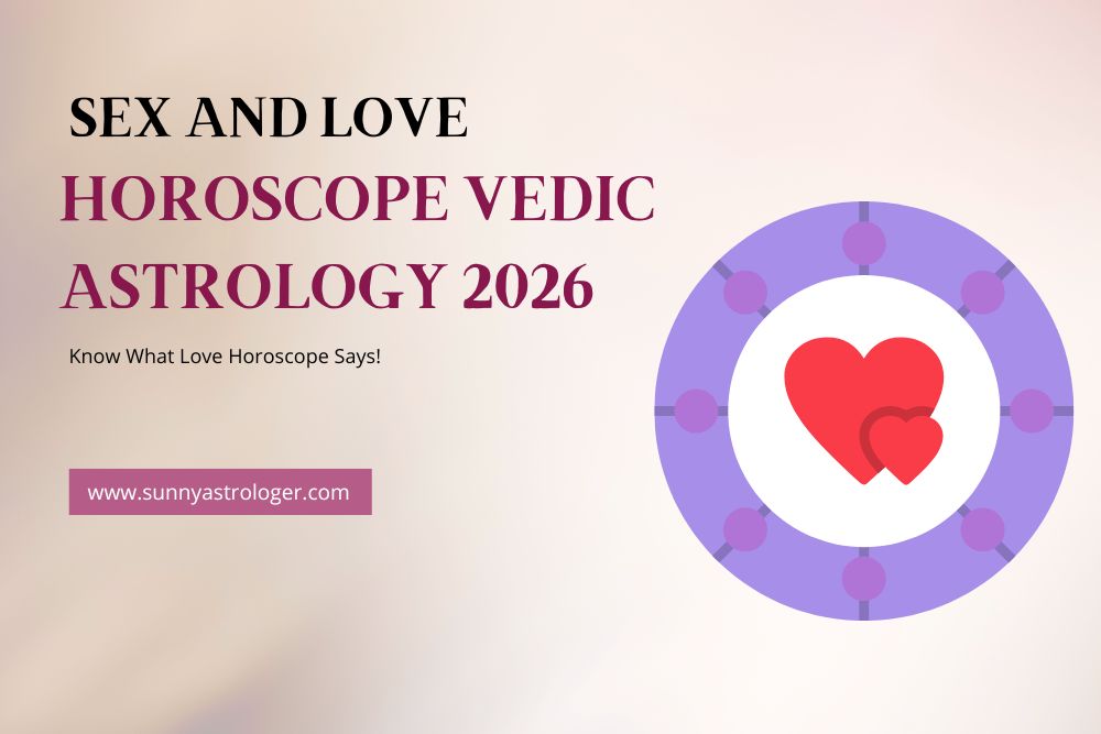  Sex Vedic Astrology 2026