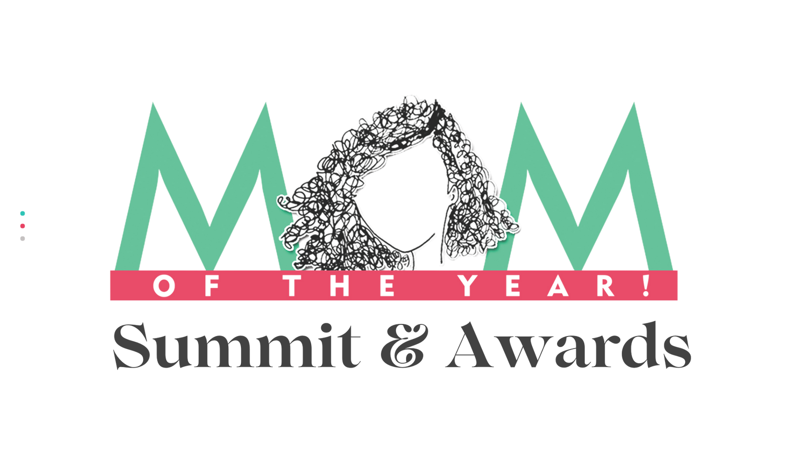 Mom of the year Summit and Awards