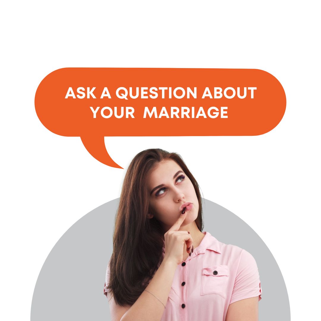 Ask a Question on Marriage