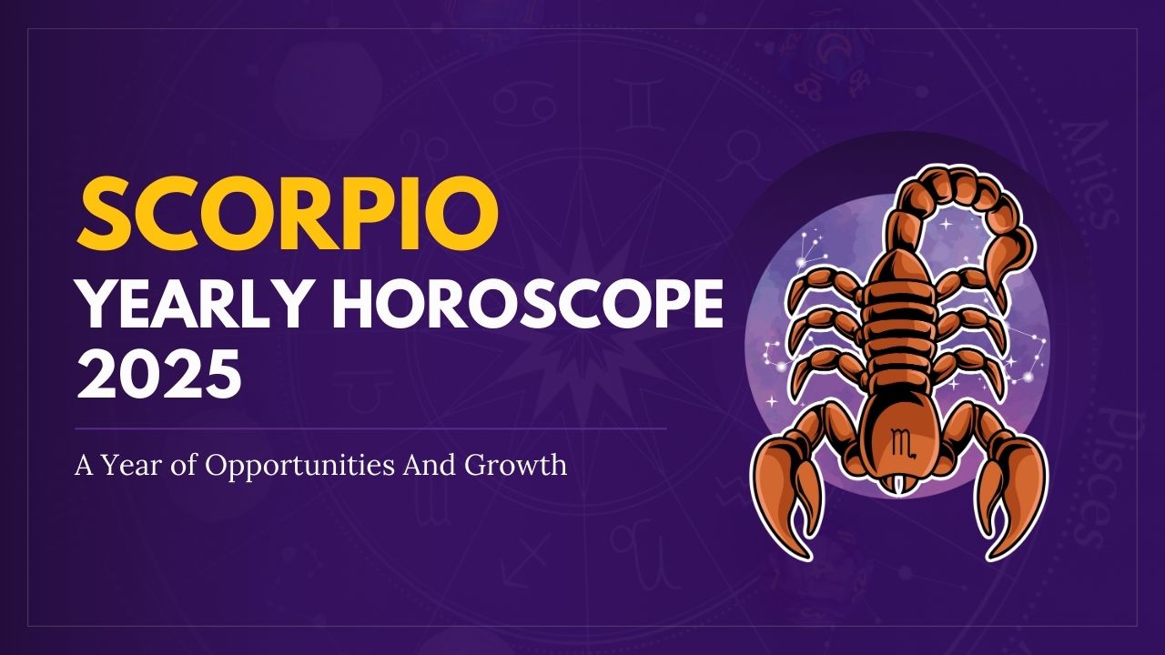 Scorpio Yearly Horoscope 2025