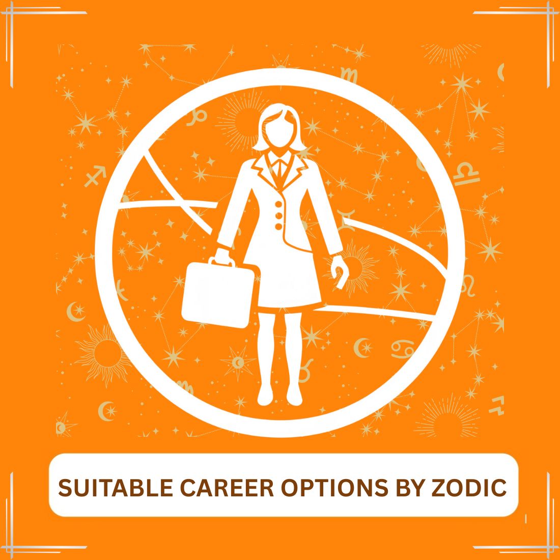 Suitable Career Options by Zodiac
