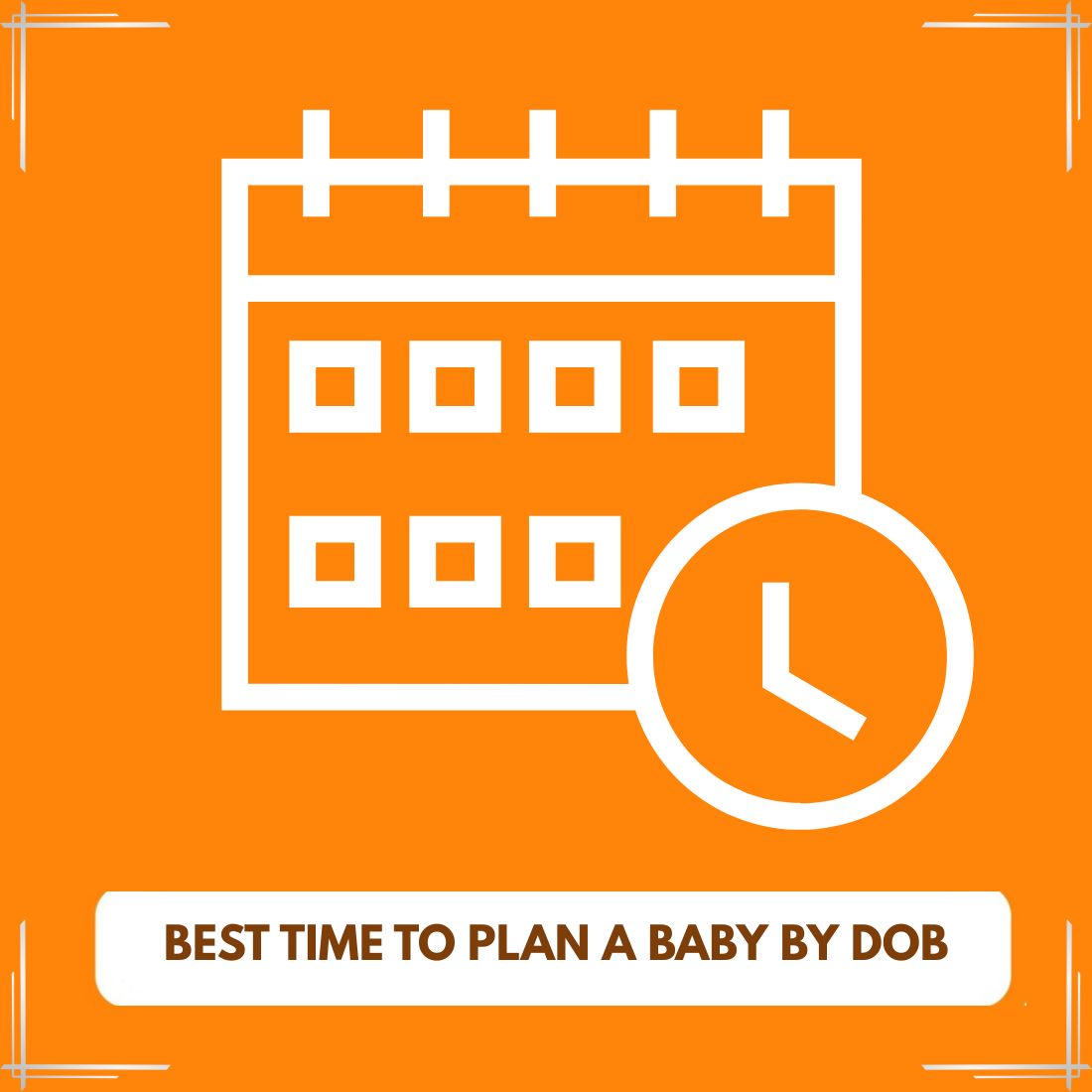 Best time to plan child according to date of birth
