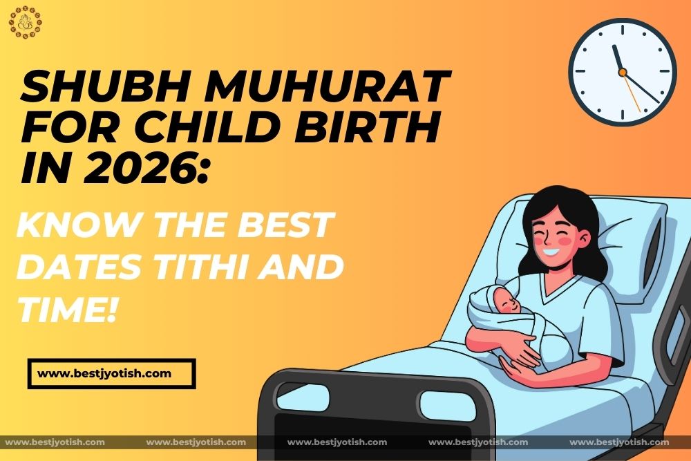 Shubh Muhurat for Child Birth in 2026