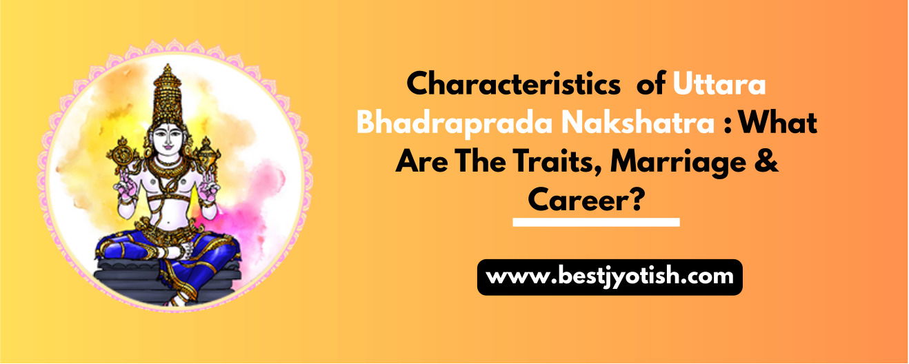 Uttara Bhadraprada Nakshatra