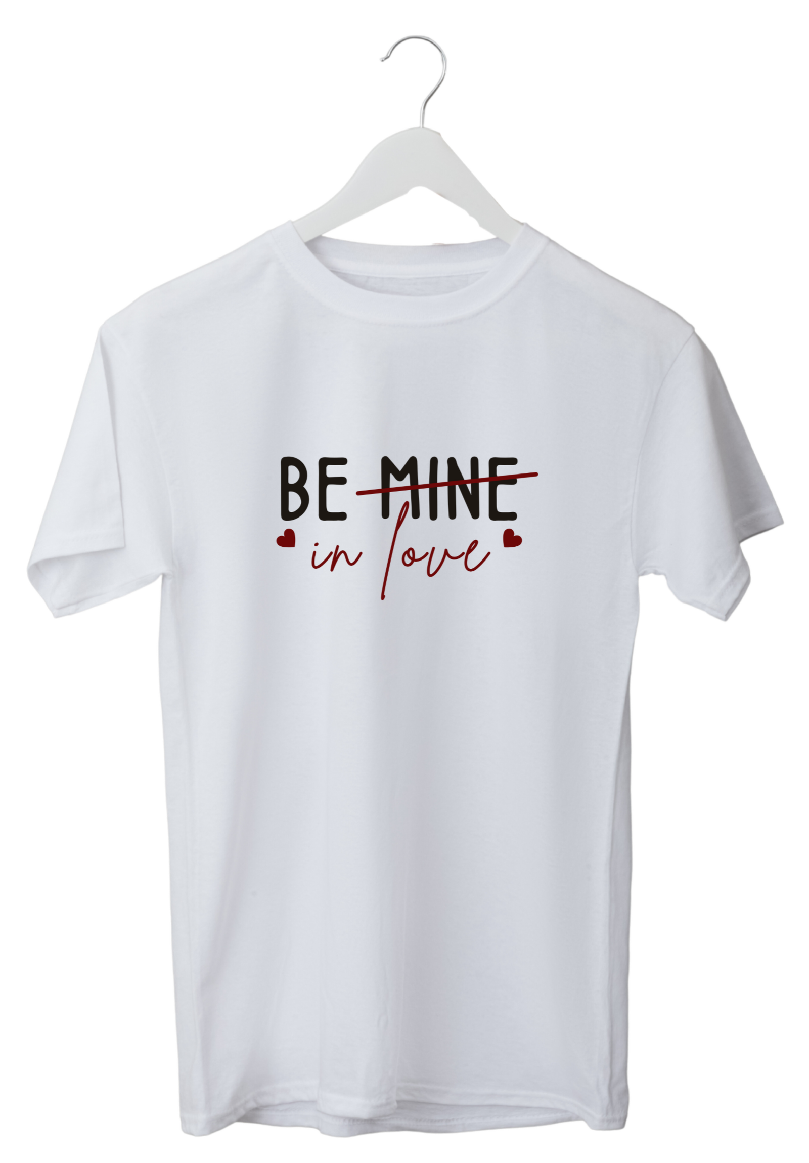 Be Mine in Love T-Shirt | Kasturika Premium T-Shirt 100% Cotton  Image