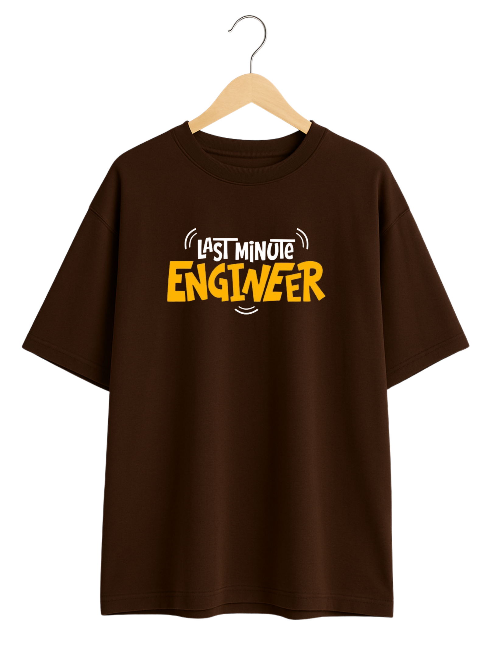Last Minute Engineer Oversized T-shirt | Kasturika Premium 100% Cotton T-shirt 
