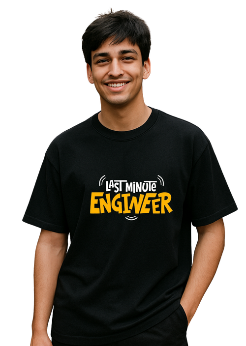 Last Minute Engineer Oversized T-shirt | Kasturika Premium 100% Cotton T-shirt  Image