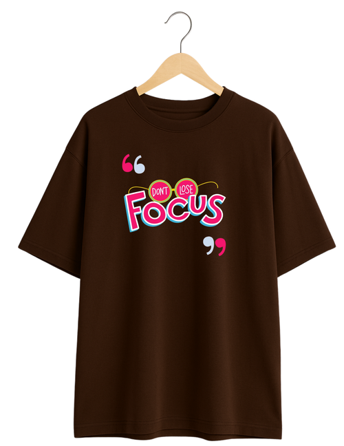 Don't Lose Focus Oversized T-shirt for Unisex | Kasturika Premium 100% Cotton T-shirt 