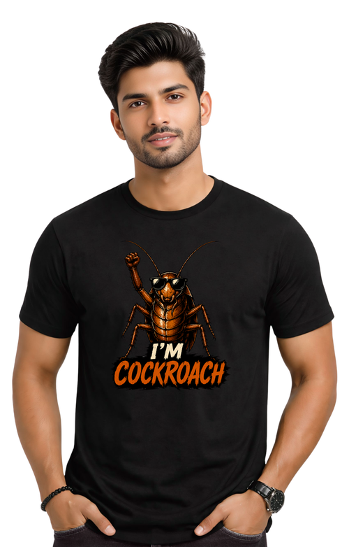 I'm cockroach Regular T Shirt | Kasturika 100% Premium 100% Cotton T Shirt 